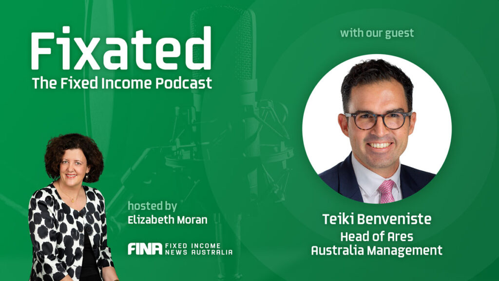 PODCAST: Credit Quality with Teiki Benveniste - Head of Ares Australia Management